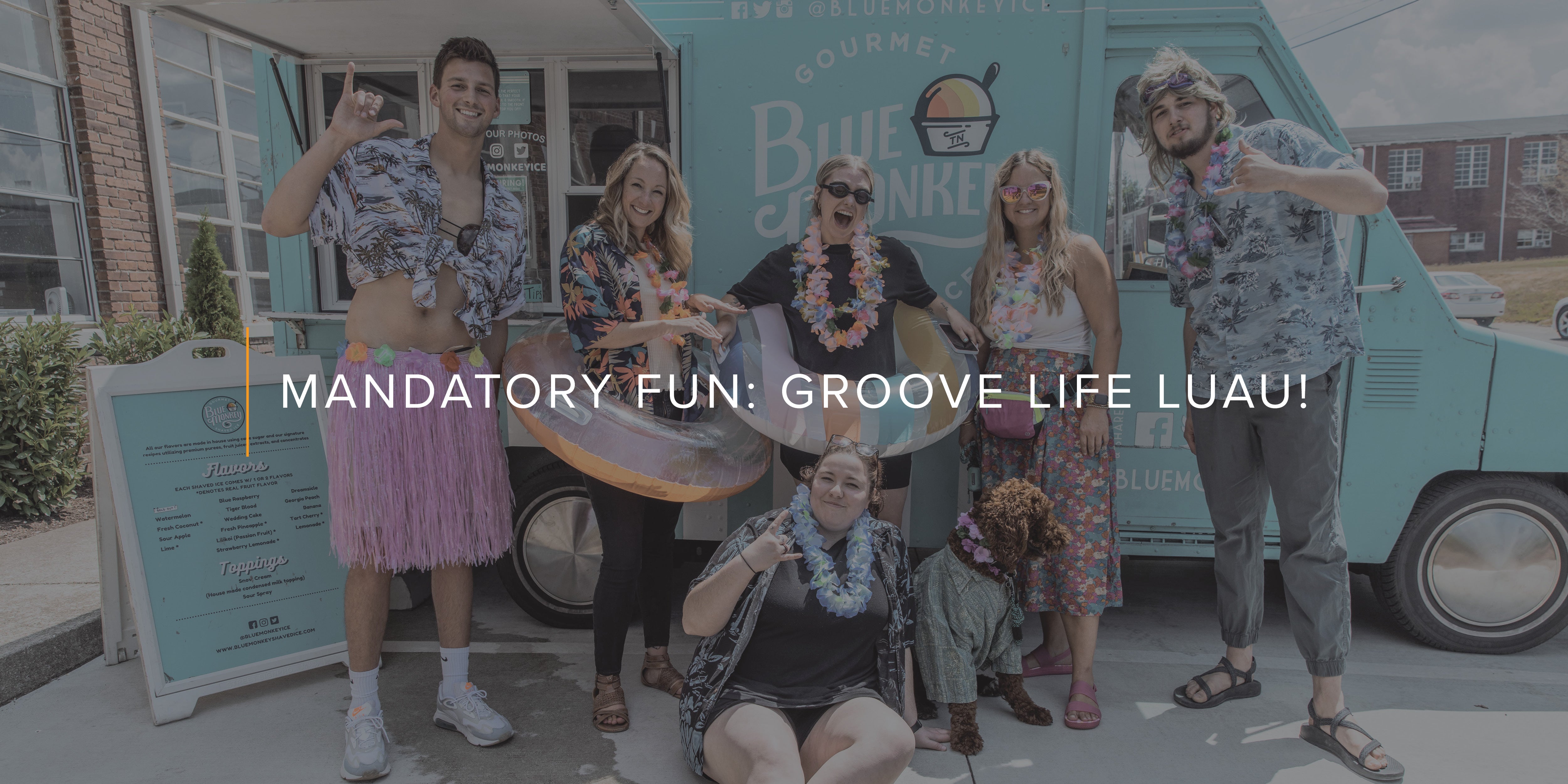 Mandatory Fun: Groove Life Luau!