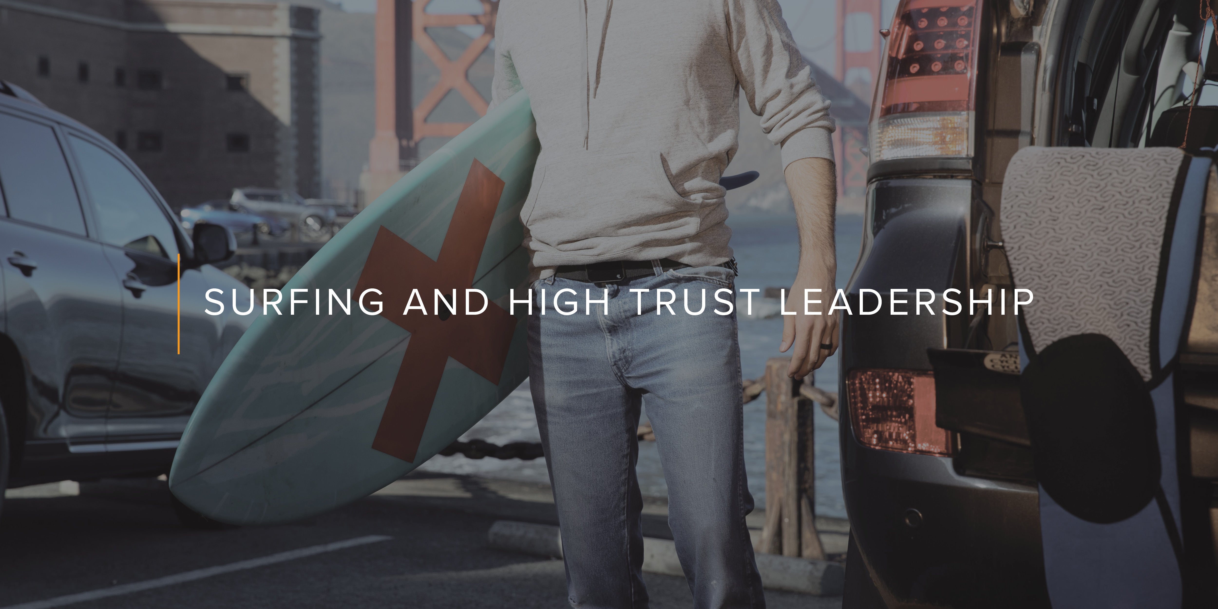 Surfing and High Trust Leadership