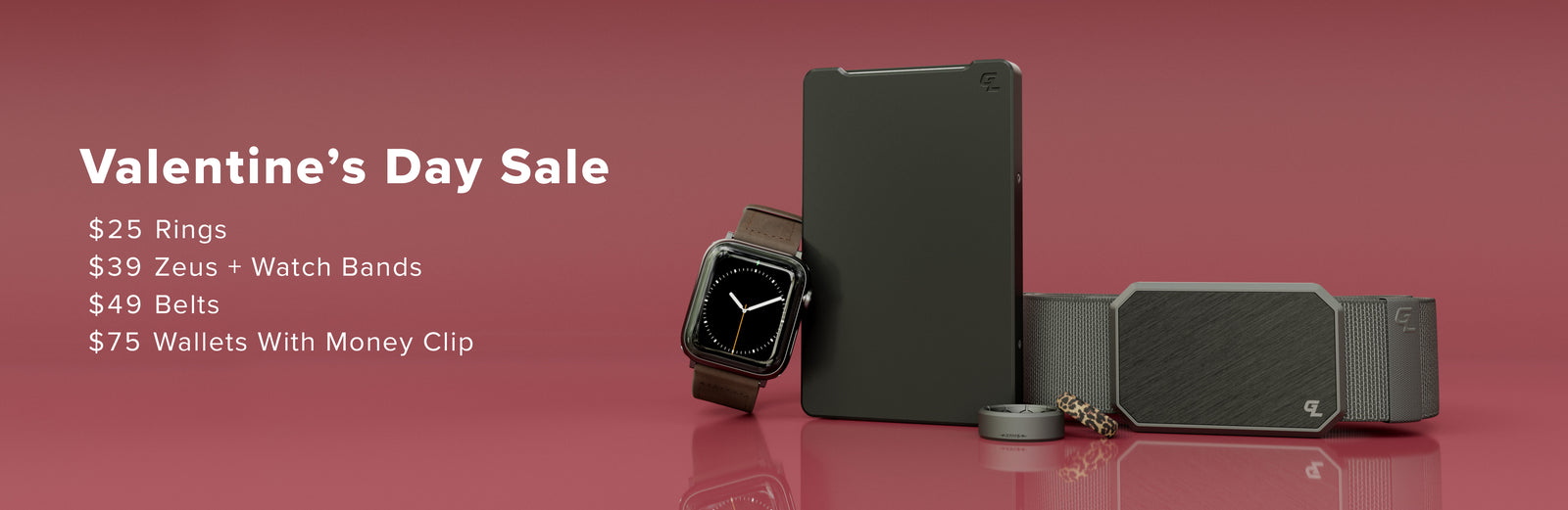 Valentine's Day Sale - $25 Rings, $39 Zeus + Watch Bands | $49 Belts | $75 Wallets with Money Clip