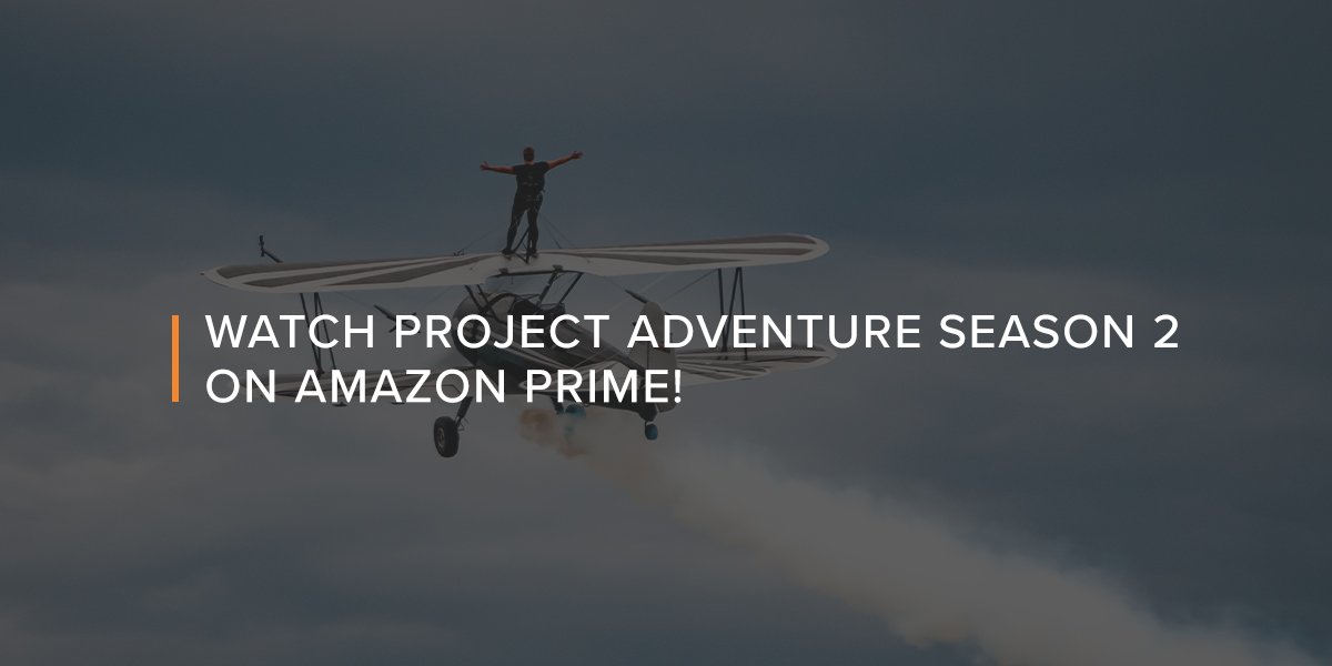 Catch Project Adventure by Groove Life - Season 2 on Amazon Prime!