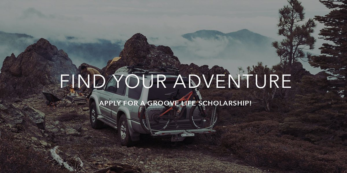 Groove Scholarship Essay - Tell us about your greatest adventure!